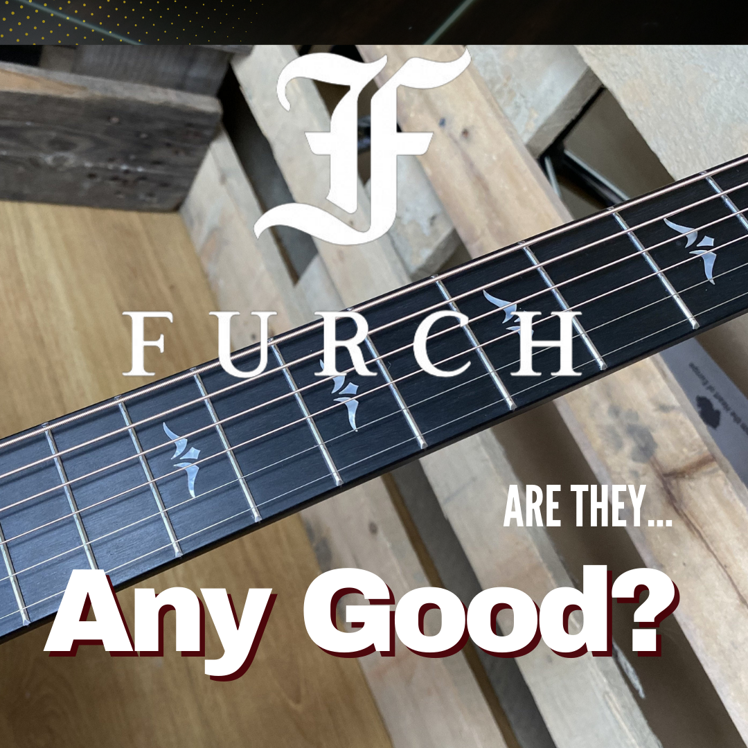 Are Furch Guitars Any Good?