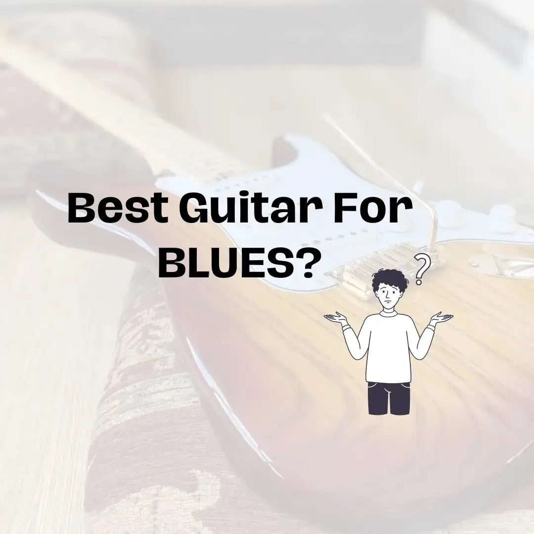 Best Guitar For Blues Guitar? We Can Help Find Your Perfect Blues Guitar Companion! - Richards Guitars Of Stratford Upon Avon