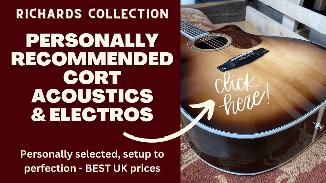 Best Cort Acoustic & Electro Acoustic Guitars Under £1000 - Richards Guitars Of Stratford Upon Avon