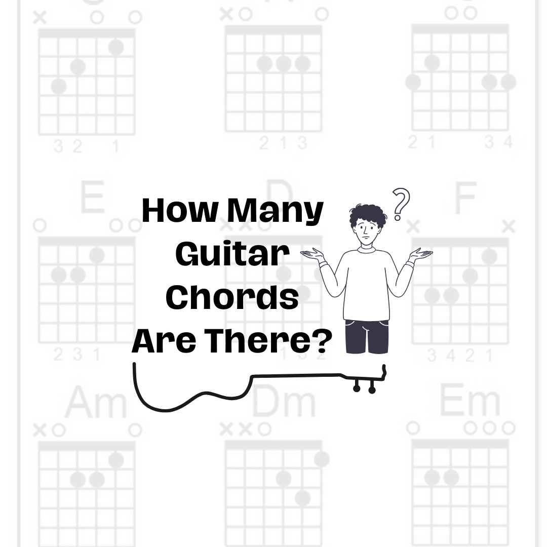How Many Guitar Chords Are There? - Richards Guitars Of Stratford Upon Avon