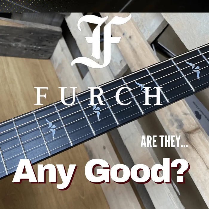 Are Furch Guitars Any Good? - Richards Guitars Of Stratford Upon Avon