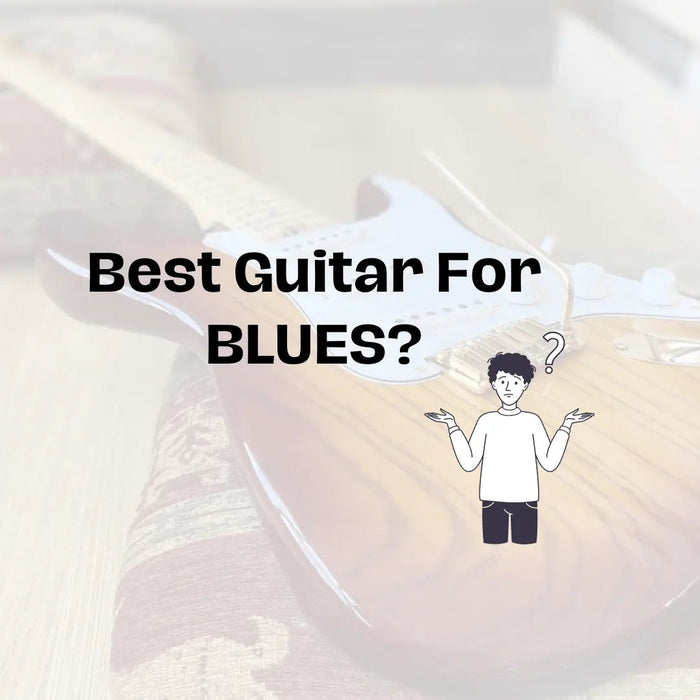 Best Guitar For Blues Guitar?  We Can Help Find Your Perfect Blues Guitar Companion! - Richards Guitars Of Stratford Upon Avon
