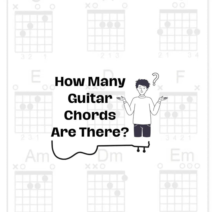How Many Guitar Chords Are There? - Richards Guitars Of Stratford Upon Avon