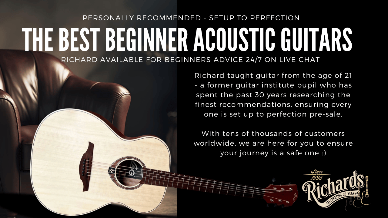 Best Acoustic Guitars For Beginners - Richards Guitars Of Stratford Upon Avon